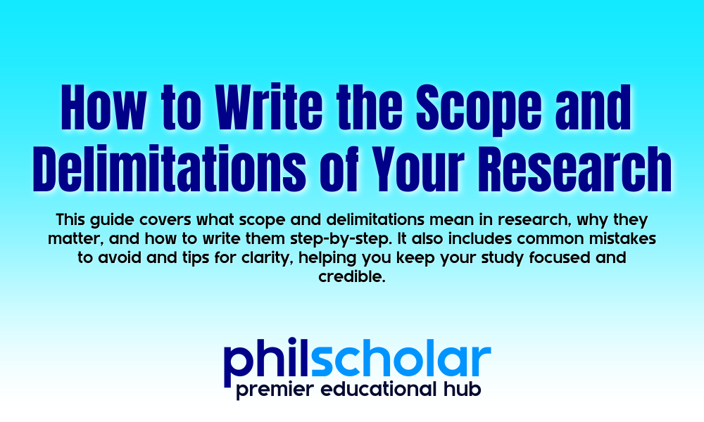 How to Write the Scope and Delimitations of Your Research